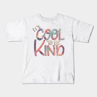 It's Cool To Be Kind Kids T-Shirt